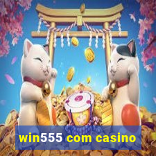 win555 com casino